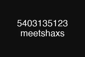 5403135123 meetshaxs