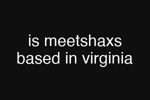 is meetshaxs based in virginia